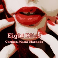 "Her Body & Other Parties - sixth story - Eight Bites" by Carmen Maria Machado