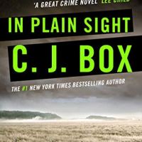 'Series Fatigue' and why 'In Plain Sight' - Joe Pickett #6 by C. J. Box was my last trip to Twelve Sleep Wyoming.